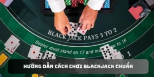Thử Thách Cùng Blackjack 58Win Đạt 21 Điểm Rinh Thưởng Khủng